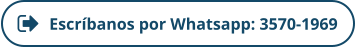 Escríbanos por Whatsapp: 3570-1969